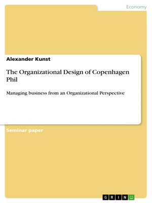 cover image of The Organizational Design of Copenhagen Phil